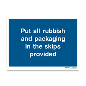 Put All Rubbish And Packaging In The Skips Provided - 1mm Rigid PVC (300x200)