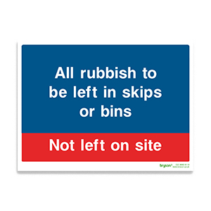 All Rubbish To Be Left In Skips Or Bins - 1mm Rigid PVC (300x200)