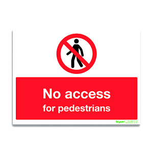 No Access For Pedestrians - 1mm Foamex (300x200)