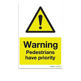 Warning Pedestrians Have Priority - 1mm Rigid PVC (200x300)