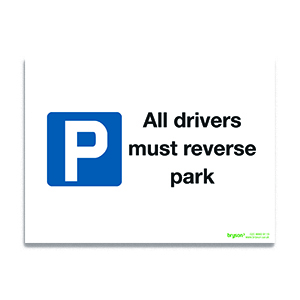 All Drivers Must Reverse Park - 1mm Rigid PVC (300x200)