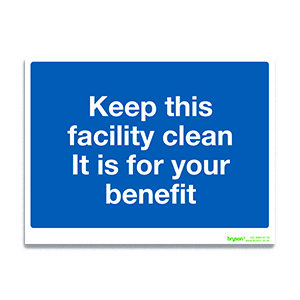 Blue Keep This Facility Clean It Is For Your Benefit - 1mm Foamex (300x200)