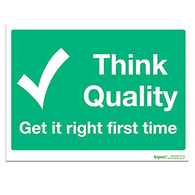 Think Quality Get It Right First Time - 1mm Foamex (300x200)