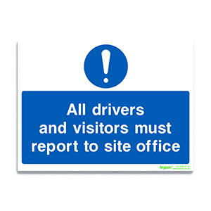 All Drivers And Visitors Report To Site - 1mm Foamex (300x200)