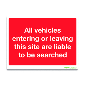 Red All Vehicles Entering Or Leaving This Site Are Liable To Be Searched - 1mm Foamex (300x200)