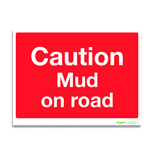 Red Caution Mud On Road - 1mm Foamex (300x200)