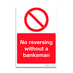 No Reversing Without A Banksman - 1mm Foamex (200x300)