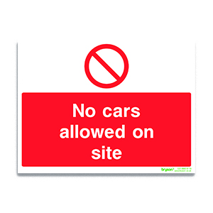 No Cars Allowed On Site - 1mm Foamex (300x200)