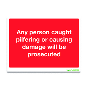 Red Any Person Caught Pilfering Or Causing Damage Will Be Prosecuted - 1mm Foamex (300x200)