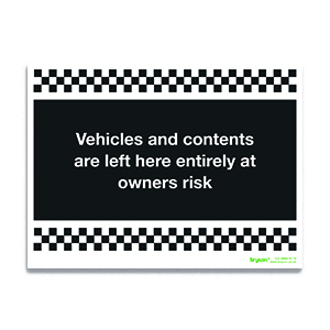 Vehicles And Contents Are Left Here Entirely At Owners Risk - 1mm Rigid PVC (200x300)