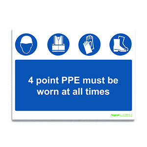 4 Point PPE Must Be Worn At All Times - 1mm Foamex (300x200)