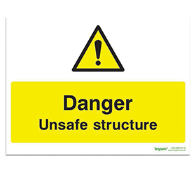 Danger Unsafe Structure - 1mm Rigid PVC (300x200)