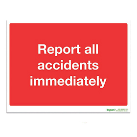 Report All Accidents Immediately - 1mm Rigid PVC (300x200)