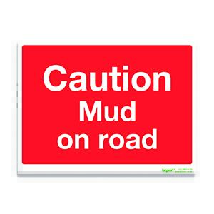 Red Caution Mud On Road - 1mm Rigid PVC (300x200)