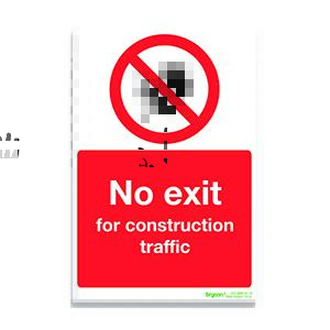 No Exit For Construction Traffic - 1mm Rigid PVC (200x300)