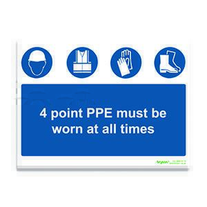 4 Point PPE Must Be Worn At All Times - 1mm Rigid PVC (300x200)