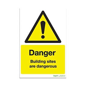 Danger Building Sites Are Dangerous - 1mm Rigid PVC (200x300)