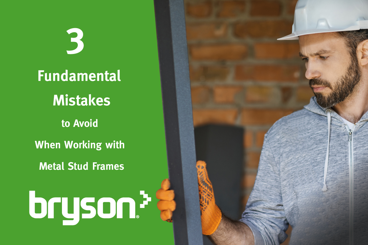 3 Fundamental Mistakes to Avoid When Working with Metal Stud Frames